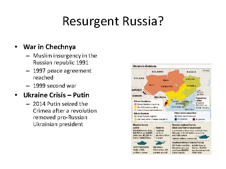 Resurgent Russia? • War in Chechnya – Muslim insurgency in the Russian republic 1991