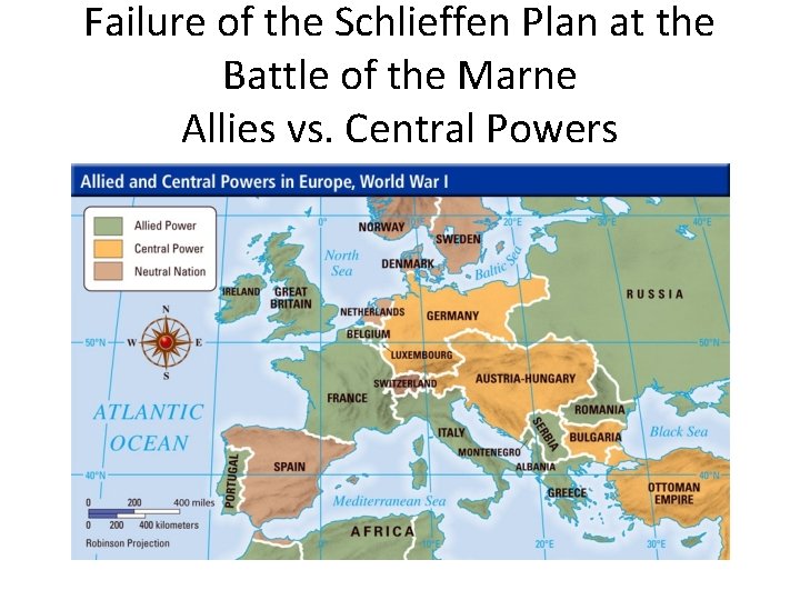 Failure of the Schlieffen Plan at the Battle of the Marne Allies vs. Central