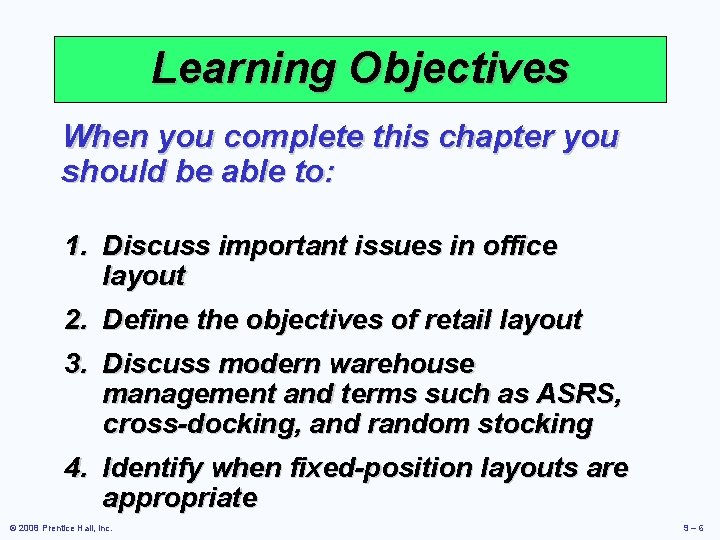 Learning Objectives When you complete this chapter you should be able to: 1. Discuss