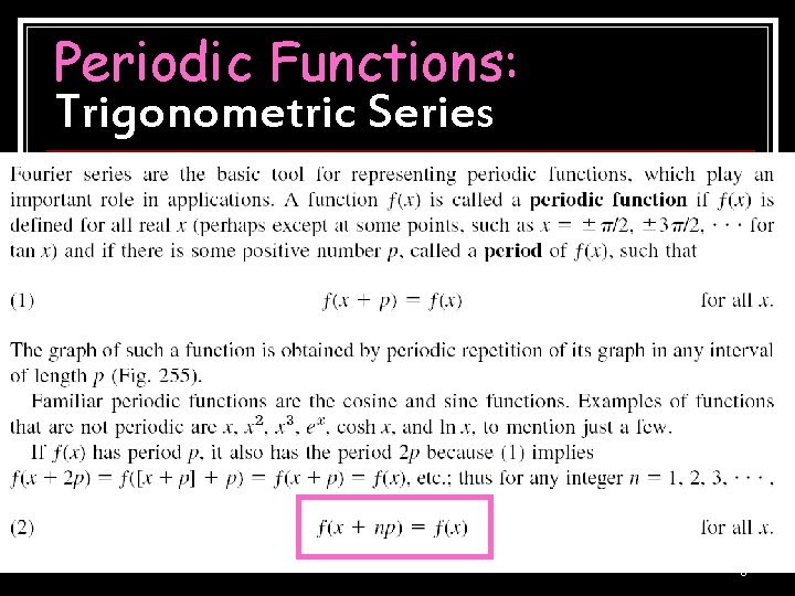 Periodic Functions: Trigonometric Series Continued 6 