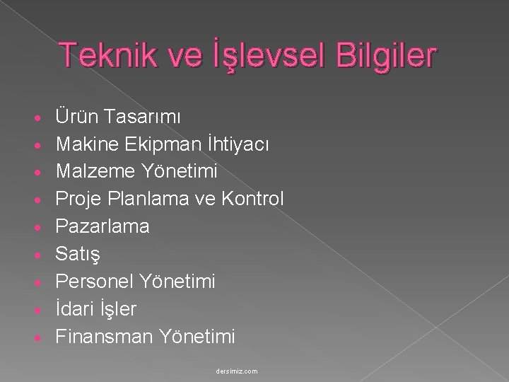 Teknik ve İşlevsel Bilgiler · · · · · Ürün Tasarımı Makine Ekipman İhtiyacı