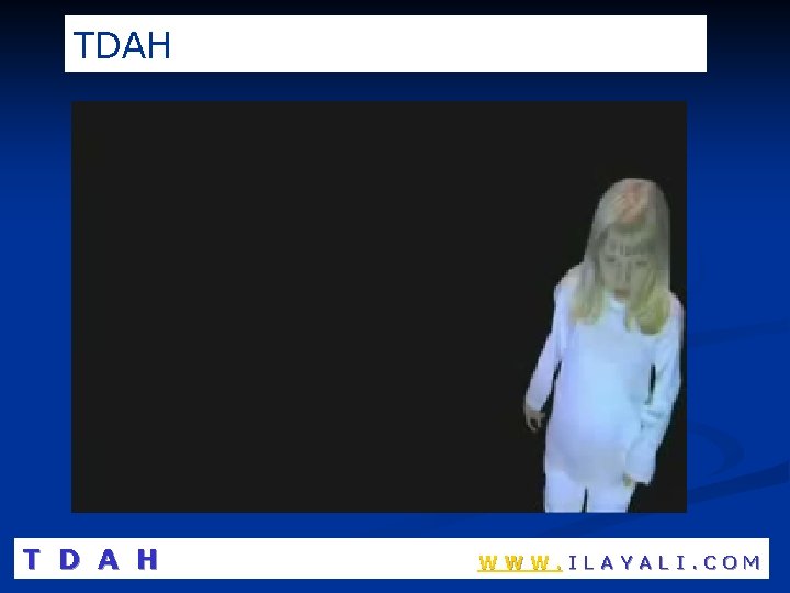 TDAH T D A H WWW. ILAYALI. COM 