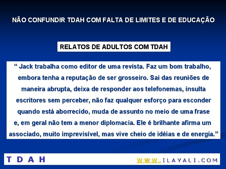 NÃO CONFUNDIR TDAH COM FALTA DE LIMITES E DE EDUCAÇÃO RELATOS DE ADULTOS COM