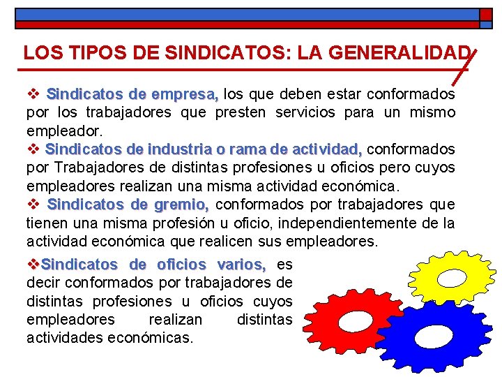 LOS TIPOS DE SINDICATOS: LA GENERALIDAD v Sindicatos de empresa, los que deben estar LOS TIPOS DE SINDICATOS: LA GENERALIDAD v Sindicatos de empresa, los que deben estar