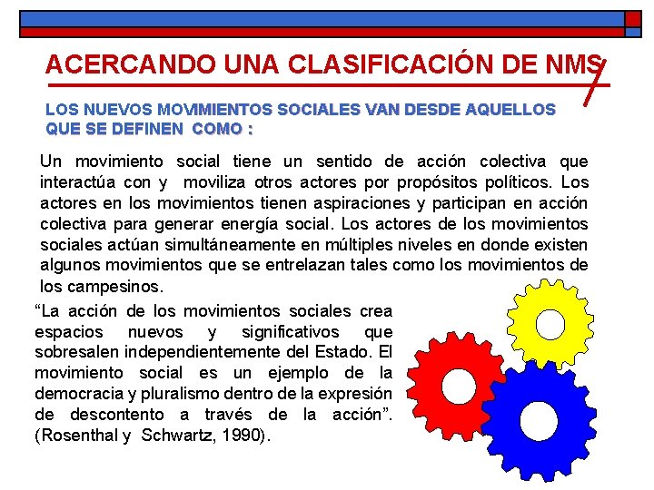ACERCANDO UNA CLASIFICACIÓN DE NMS LOS NUEVOS MOVIMIENTOS SOCIALES VAN DESDE AQUELLOS QUE SE ACERCANDO UNA CLASIFICACIÓN DE NMS LOS NUEVOS MOVIMIENTOS SOCIALES VAN DESDE AQUELLOS QUE SE