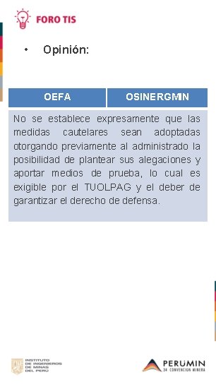  • Opinión: OEFA OSINERGMIN No se establece expresamente que las medidas cautelares sean