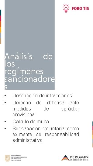 Análisis de los regímenes sancionadore s • • Descripción de infracciones Derecho de defensa