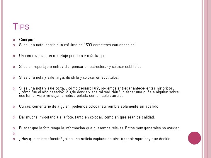 TIPS Cuerpo: Si es una nota, escribir un máximo de 1500 caracteres con espacios.