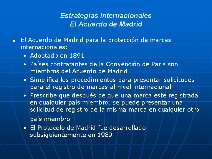 Estrategias Internacionales El Acuerdo de Madrid n El Acuerdo de Madrid para la protección