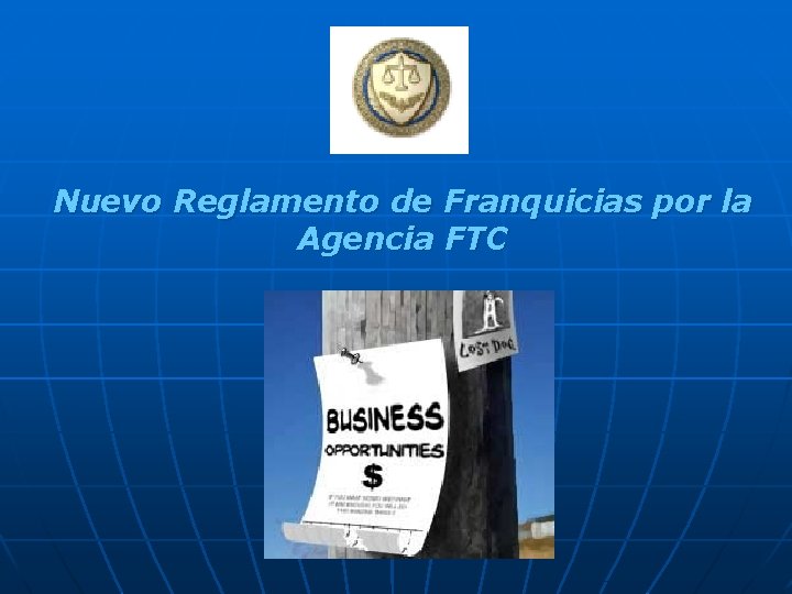 Nuevo Reglamento de Franquicias por la Agencia FTC 