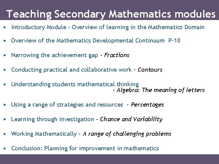 Teaching Secondary Mathematics modules • Introductory Module – Overview of learning in the Mathematics