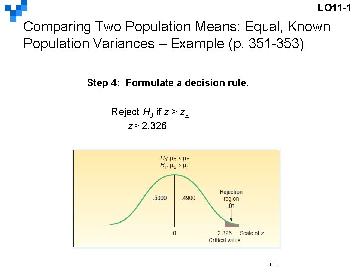 LO 11 -1 Comparing Two Population Means: Equal, Known Population Variances – Example (p.