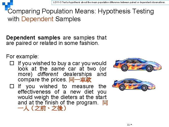 LO 11 -3 Test a hypothesis about the mean population difference between paired or