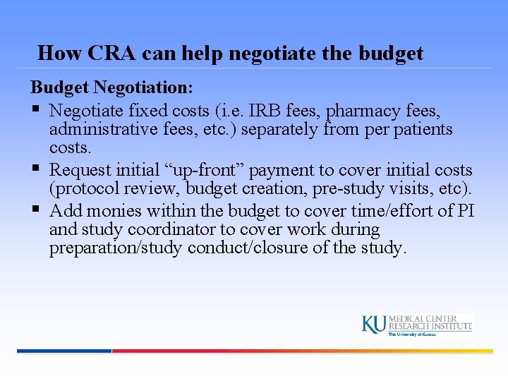 How CRA can help negotiate the budget Budget Negotiation: § Negotiate fixed costs (i.
