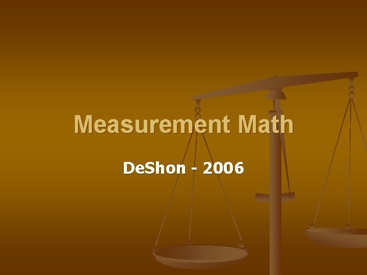 Measurement Math De. Shon - 2006 