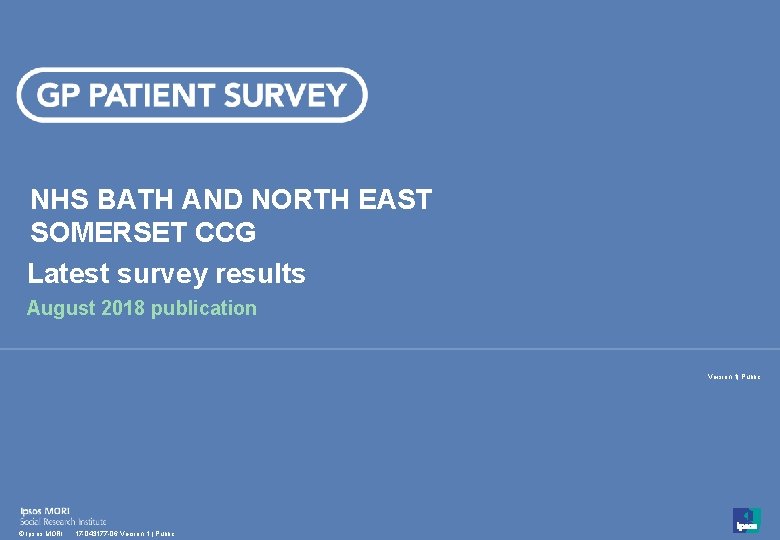 NHS BATH AND NORTH EAST SOMERSET CCG Latest survey results August 2018 publication Version