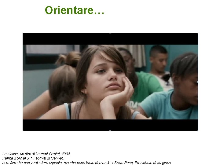 Orientare… La classe, un film di Laurent Cantet, 2008 Palma d’oro al 61° Festival