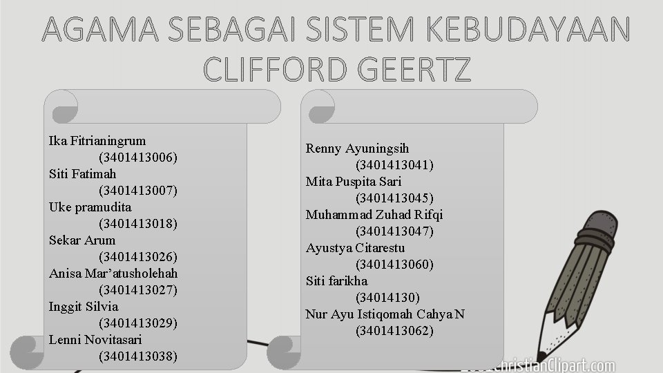 Ika Fitrianingrum (3401413006) Siti Fatimah (3401413007) Uke pramudita (3401413018) Sekar Arum (3401413026) Anisa Mar’atusholehah