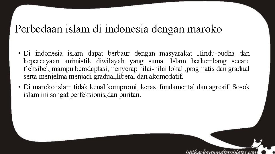 Perbedaan islam di indonesia dengan maroko • Di indonesia islam dapat berbaur dengan masyarakat