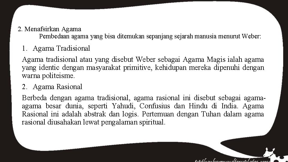 2. Menafsirkan Agama Pembedaan agama yang bisa ditemukan sepanjang sejarah manusia menurut Weber: 1.