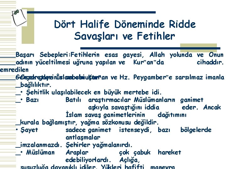 Dört Halife Döneminde Ridde Savaşları ve Fetihler Başarı Sebepleri: Fetihlerin esas gayesi, Allah yolunda