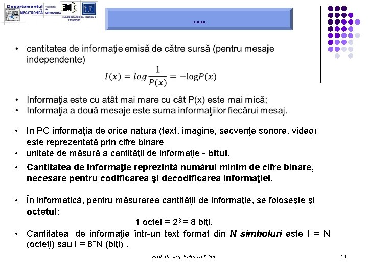 …. • In PC informaţia de orice natură (text, imagine, secvenţe sonore, video) este …. • In PC informaţia de orice natură (text, imagine, secvenţe sonore, video) este