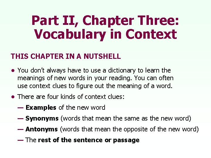 Part II, Chapter Three: Vocabulary in Context THIS CHAPTER IN A NUTSHELL • You