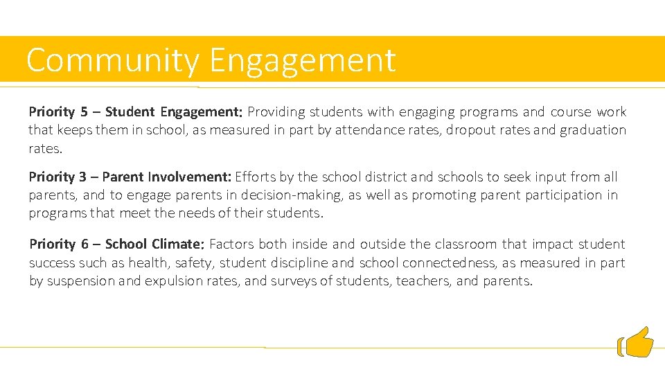 Community Engagement Priority 5 – Student Engagement: Providing students with engaging programs and Community Engagement Priority 5 – Student Engagement: Providing students with engaging programs and