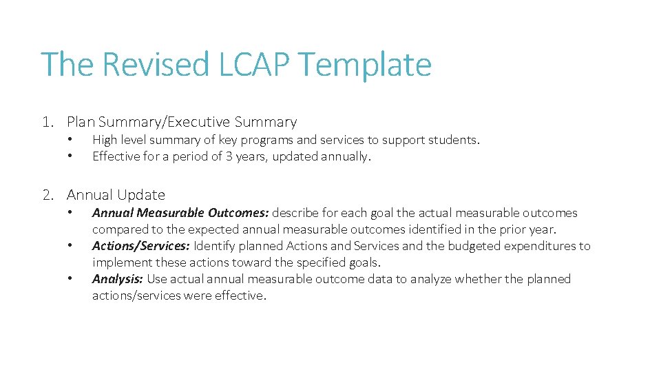 The Revised LCAP Template 1. Plan Summary/Executive Summary • • High level summary of The Revised LCAP Template 1. Plan Summary/Executive Summary • • High level summary of