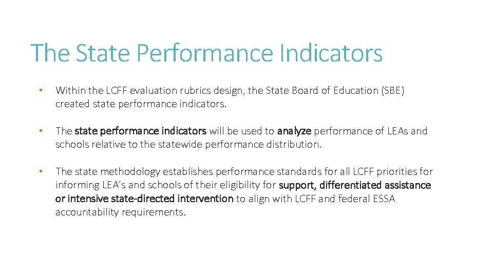 The State Performance Indicators • Within the LCFF evaluation rubrics design, the State Board The State Performance Indicators • Within the LCFF evaluation rubrics design, the State Board