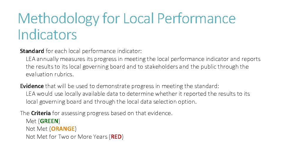 Methodology for Local Performance Indicators Standard for each local performance indicator: LEA annually measures Methodology for Local Performance Indicators Standard for each local performance indicator: LEA annually measures