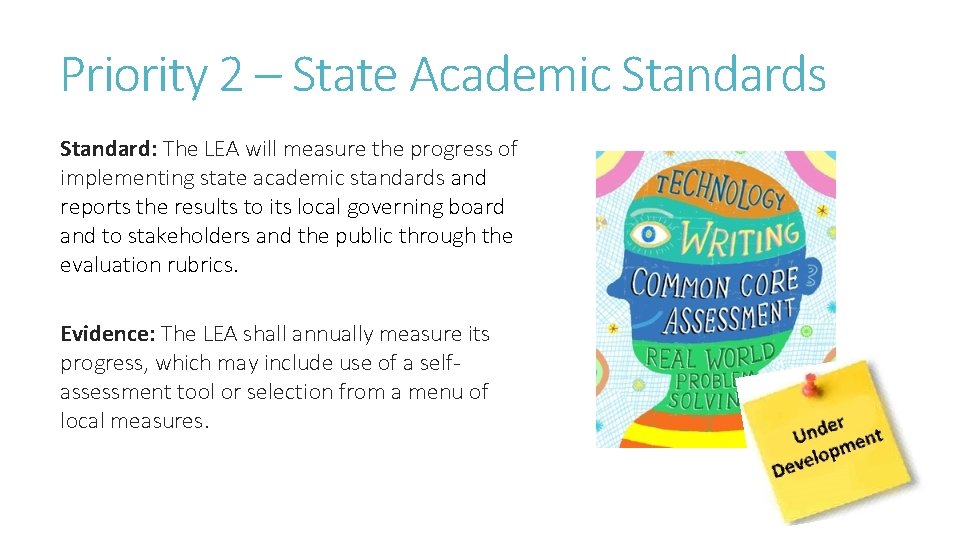 Priority 2 – State Academic Standards Standard: The LEA will measure the progress of Priority 2 – State Academic Standards Standard: The LEA will measure the progress of