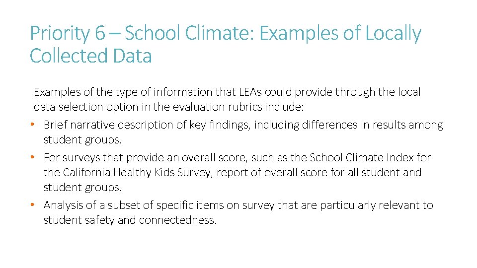 Priority 6 – School Climate: Examples of Locally Collected Data Examples of the type Priority 6 – School Climate: Examples of Locally Collected Data Examples of the type