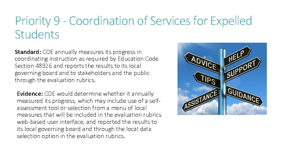 Priority 9 - Coordination of Services for Expelled Students Standard: COE annually measures its Priority 9 - Coordination of Services for Expelled Students Standard: COE annually measures its