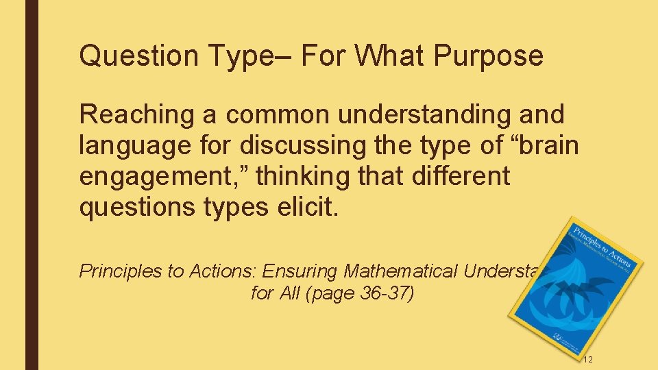 Question Type– For What Purpose Reaching a common understanding and language for discussing the Question Type– For What Purpose Reaching a common understanding and language for discussing the