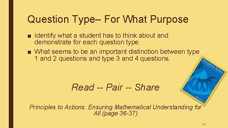 Question Type– For What Purpose ■ Identify what a student has to think about Question Type– For What Purpose ■ Identify what a student has to think about