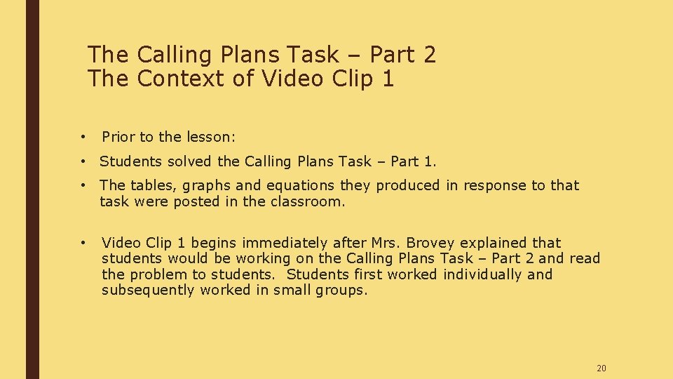 The Calling Plans Task – Part 2 The Context of Video Clip 1 • The Calling Plans Task – Part 2 The Context of Video Clip 1 •