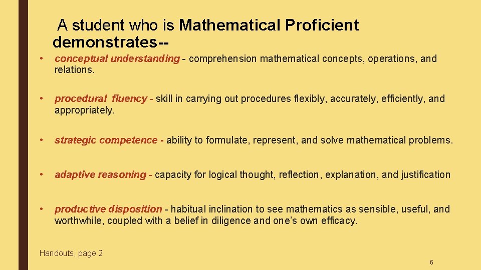 A student who is Mathematical Proficient demonstrates- • conceptual understanding - comprehension mathematical concepts, A student who is Mathematical Proficient demonstrates- • conceptual understanding - comprehension mathematical concepts,