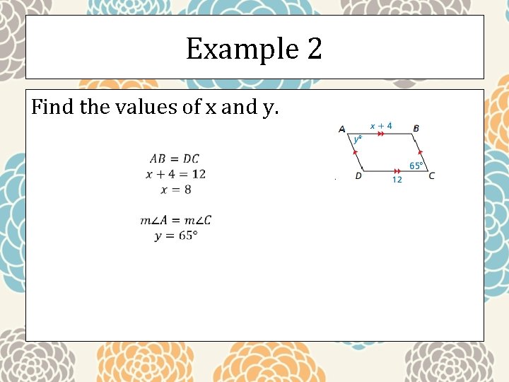 Example 2 Find the values of x and y. 