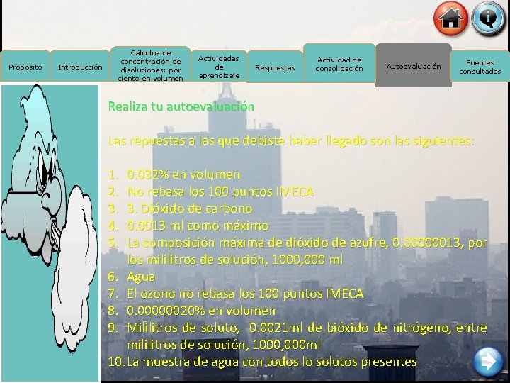 Propósito Introducción Cálculos de concentración de disoluciones: por ciento en volumen Actividades de aprendizaje