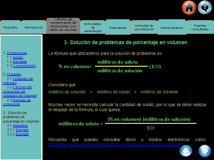 Propósito Introducción Cálculos de concentración de disoluciones: por ciento en volumen Actividades de aprendizaje