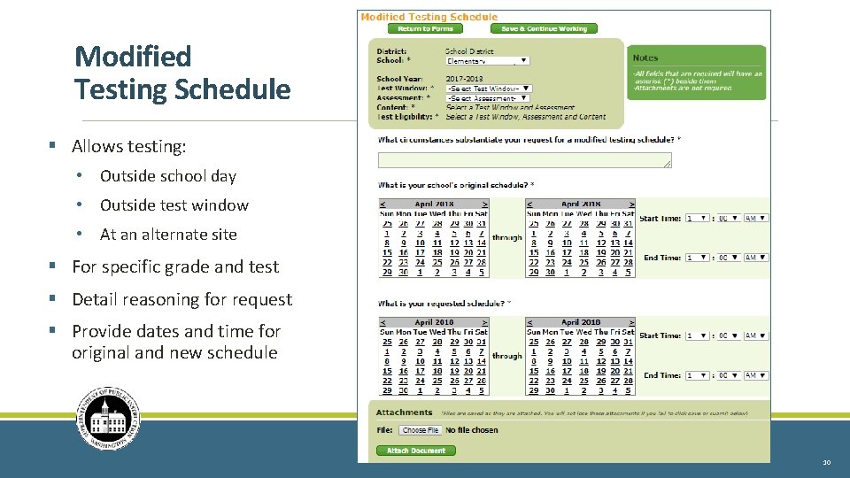 Modified Testing Schedule § Allows testing: • Outside school day • Outside test window Modified Testing Schedule § Allows testing: • Outside school day • Outside test window