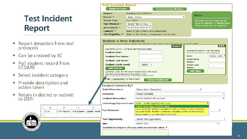 Test Incident Report § Report deviation from test protocols § Can be created by Test Incident Report § Report deviation from test protocols § Can be created by