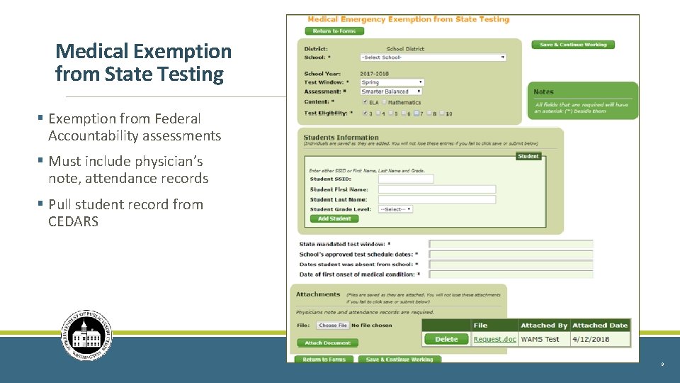 Medical Exemption from State Testing § Exemption from Federal Accountability assessments § Must include Medical Exemption from State Testing § Exemption from Federal Accountability assessments § Must include