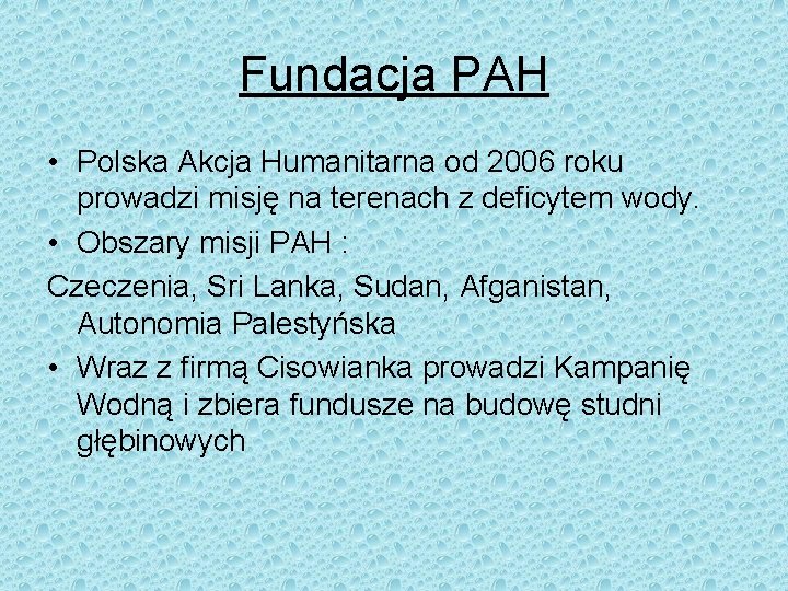 Fundacja PAH • Polska Akcja Humanitarna od 2006 roku prowadzi misję na terenach z