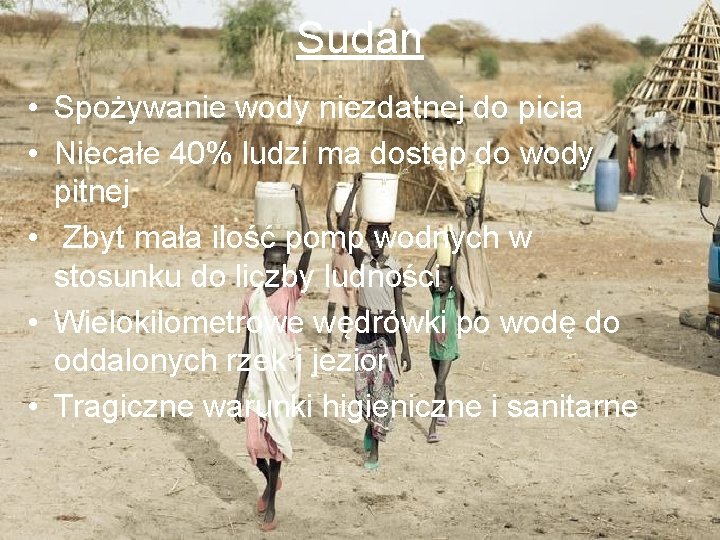Sudan • Spożywanie wody niezdatnej do picia • Niecałe 40% ludzi ma dostęp do