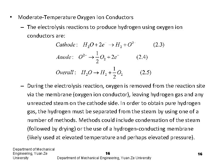 • Moderate-Temperature Oxygen Ion Conductors – The electrolysis reactions to produce hydrogen using • Moderate-Temperature Oxygen Ion Conductors – The electrolysis reactions to produce hydrogen using