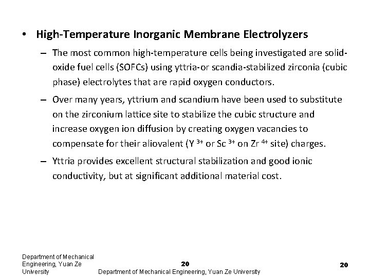 • High-Temperature Inorganic Membrane Electrolyzers – The most common high-temperature cells being investigated • High-Temperature Inorganic Membrane Electrolyzers – The most common high-temperature cells being investigated