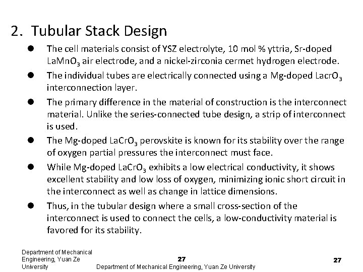 2. Tubular Stack Design l l l The cell materials consist of YSZ electrolyte, 2. Tubular Stack Design l l l The cell materials consist of YSZ electrolyte,