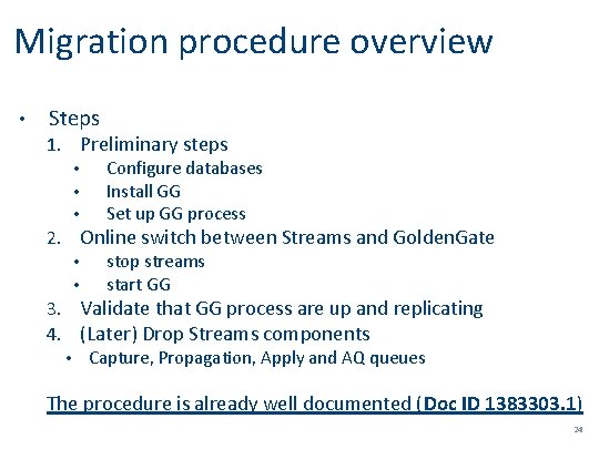 Migration procedure overview • Steps 1. Preliminary steps • Configure databases • Install GG